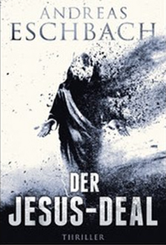 Buchcover: Andreas Eschbach &ndash; Der Jesus-Deal