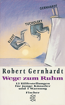 Buchcover: Robert Gernhardt – Wege zum Ruhm Buchcover: Robert Gernhardt – Wege zum Ruhm