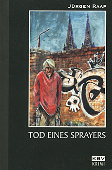 Buchcover: Jürgen Raab - Tod eines Sprayers Buchcover: Jürgen Raab - Tod eines Sprayers