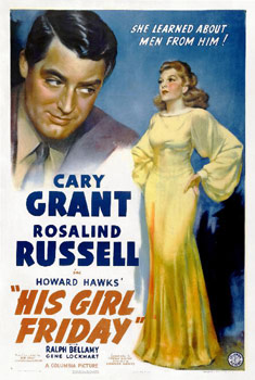 Plakatmotiv (US): Sein Mädchen Für besondere Fälle — His Girl Friday (1940) Plakatmotiv (US): Sein Mädchen Für besondere Fälle — His Girl Friday (1940)