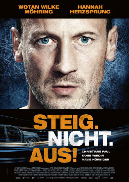 Plakatmotiv: Steig. Nicht. Aus! (2018) Plakatmotiv: Steig. Nicht. Aus! (2018)